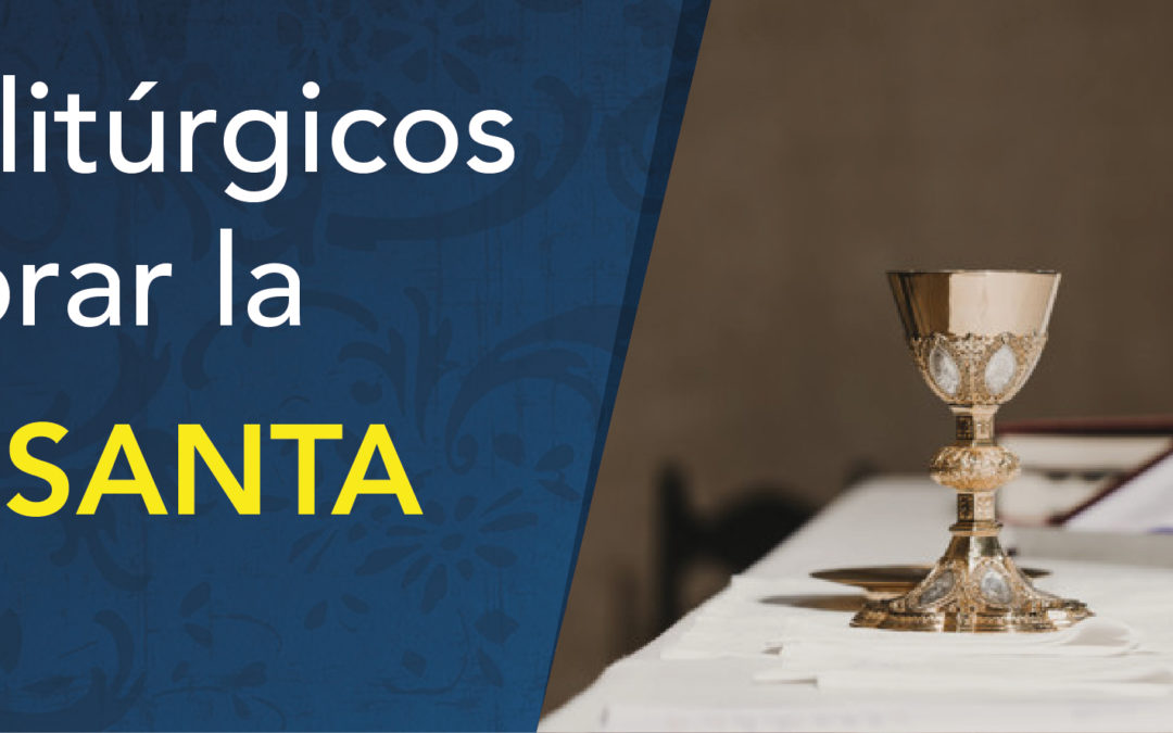 Subsidios litúrgicos para celebrar la Semana Santa en casa