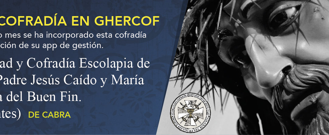 La Cofradía del Buen Fin de Cabra inicia su andadura en Ghercof.